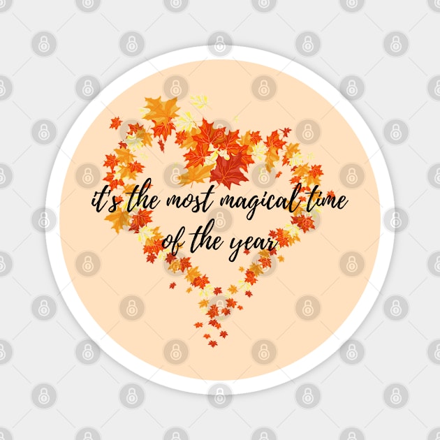 Hello Autumn The Most Magical Time of the Year Fall Time Autumn Leaves Magnet by EndlessDoodles